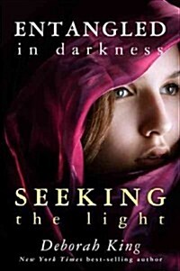Entangled in Darkness: Seeking the Light (Hardcover)