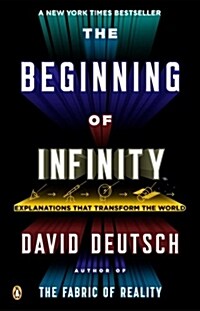 The Beginning of Infinity: Explanations That Transform the World (Paperback)
