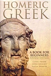 Homeric Greek: A Book for Beginners (Paperback, 4)