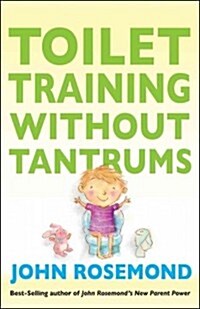 Toilet Training Without Tantrums (Paperback, Original)
