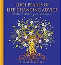 1,001 Pearls of Life-Changing Wisdom: Insight on Identity, Truth, and Success (Hardcover)