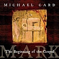 Mark: The Beginning of the Gospel (Audio CD)
