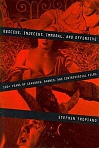 Obscene, Indecent, Immoral, and Offensive (Paperback)