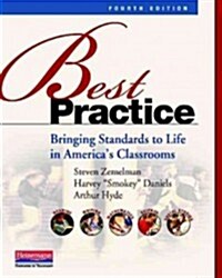 Best Practice: Bringing Standards to Life in Americas Classrooms (Paperback, 4)