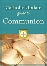 Catholic Update Guide to Communion (Paperback)