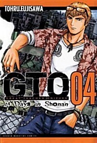 GTO: 14 Days in Shonan, Volume 4 (Paperback)