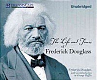 The Life and Times of Frederick Douglass (Audio CD, Unabridged)