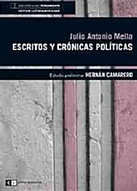 Escritos y cronicas politicas / Writings and Political Chronicles (Paperback)