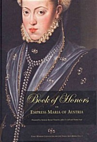 Book of Honors for Empress Maria of Austria (Hardcover)