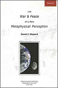 The War and Peace of a New Metaphysical Perception, Volume II (Paperback)