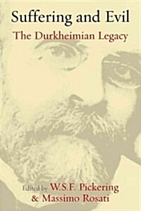 Suffering and Evil : The Durkheimian Legacy (Paperback)