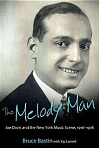 The Melody Man: Joe Davis and the New York Music Scene, 1916-1978 (Hardcover)