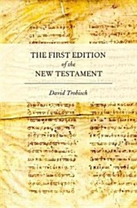 The First Edition of the New Testament (Paperback)