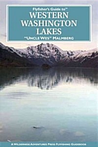 Flyfishers Guide to Western Washington Lakes (Paperback)