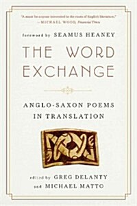 Word Exchange: Anglo-Saxon Poems in Translation (Paperback)