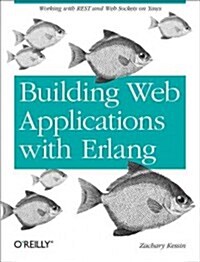 Building Web Applications with ERLANG: Working with Rest and Web Sockets on Yaws (Paperback)