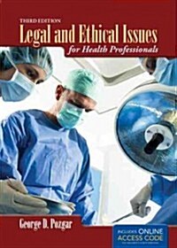Legal and Ethical Issues for Health Professionals [With Access Code] (Paperback, 3)