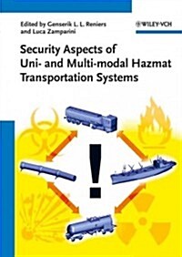 Security Aspects of Uni- And Multimodal Hazmat Transportation Systems (Hardcover)