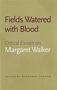 Fields Watered with Blood: Critical Essays on Margaret Walker (Paperback)