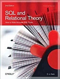 SQL and Relational Theory: How to Write Accurate SQL Code (Paperback, 2)