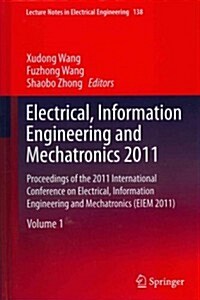 Electrical, Information Engineering and Mechatronics 2011 : Proceedings of the 2011 International Conference on Electrical, Information Engineering an (Hardcover, 2012)