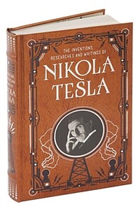 Inventions, Researches and Writings of Nikola Tesla (Barnes & Noble Omnibus Leatherbound Classics) (Leather Hardcover)