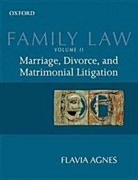Family Law II: Marriage, Divorce, and Matrimonial Litigation (Paperback)