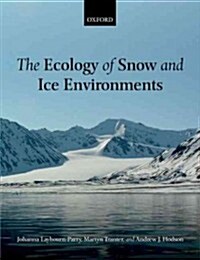 The Ecology of Snow and Ice Environments (Hardcover)