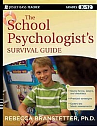 The School Psychologists Survival Guide, Grades K-12 (Paperback)