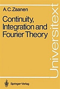 Continuity, Integration and Fourier Theory (Paperback)