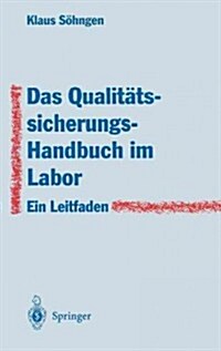 Das Qualit?ssicherungs-Handbuch Im Labor: Ein Leitfaden Zur Erstellung (Hardcover, 1995)