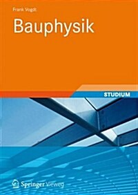 Bauphysik: Grundwissen F? Architekten (Hardcover, 1. Aufl. 2021)