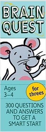 Brain Quest for Threes Q&A Cards: 300 Questions and Answers to Get a Smart Start. Teacher-Approved! (Other, 4, Revised)