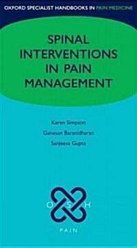 Spinal Interventions in Pain Management (Paperback)