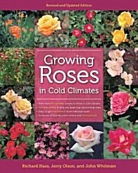 Growing Roses in Cold Climates (Paperback, Revised, Update)
