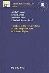 Tort Law in the Jurisprudence of the European Court of Human Rights (Hardcover)