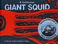 Giant Squid: Searching for a Sea Monster (Hardcover)