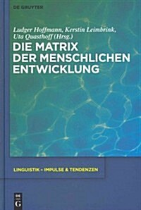 Die Matrix Der Menschlichen Entwicklung (Hardcover)