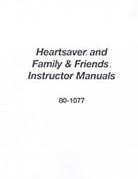Heartsaver and Family & Friends Instructor Manual Set (Unbound, PCK)