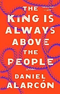 The King Is Always Above the People: Stories (Paperback)