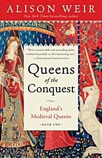 Queens of the Conquest: Englands Medieval Queens Book One (Paperback)