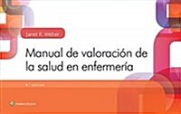 Manual de Valoraci? de la Salud En Enfermer? (Paperback, 9)