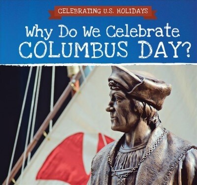 Why Do We Celebrate Columbus Day? (Paperback)