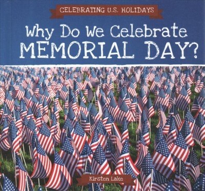 Why Do We Celebrate Memorial Day? (Library Binding)