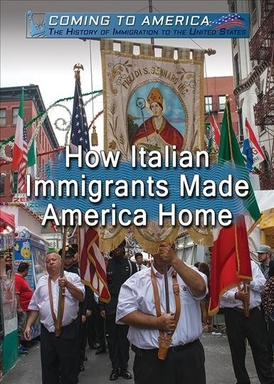 How Italian Immigrants Made America Home (Paperback)