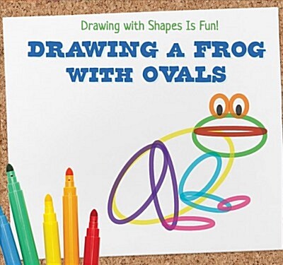Drawing a Frog With Ovals (Paperback)