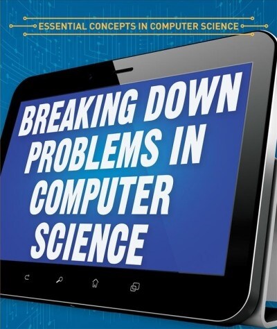 Breaking Down Problems in Computer Science (Paperback)
