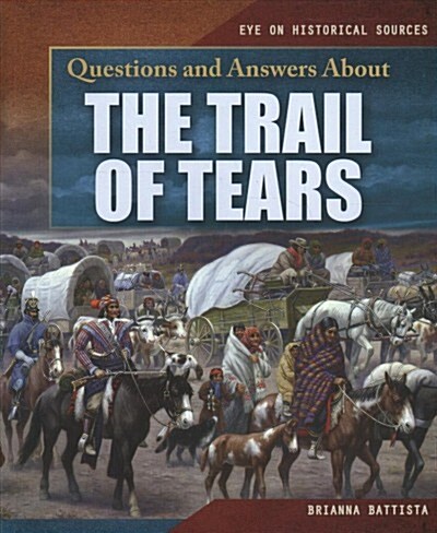 Questions and Answers About the Trail of Tears (Paperback)
