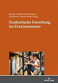 Studentische Forschung Im Praxissemester (Hardcover, New)