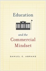 Education and the Commercial Mindset (Paperback)